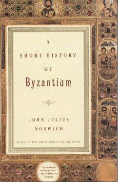 A Short History of Byzantium - Norwich, John Julius