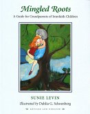 Mingled Roots -A Guide for Grandparents of Interfaith Children