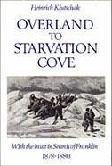 Overland to Starvation Cove - Klutschak, Heinrich