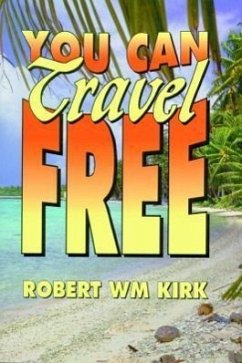 You Can Travel Free - Kirk, Robert