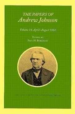 Papers a Johnson Vol 14: April-August 1868 Volume 14 - Johnson, Andrew