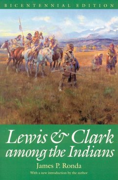 Lewis and Clark among the Indians (Bicentennial Edition) - Ronda, James P