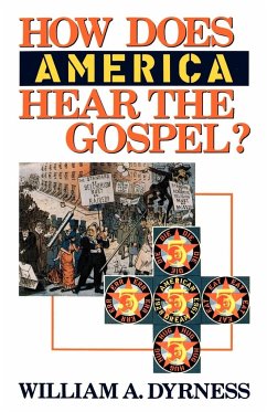 How Does America Hear the Gospel? - Dyrness, William A.