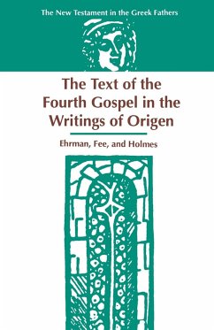 The Text of the Fourth Gospel in the Writings of Origen - Ehrman, Bart D.; Fee, Gordon D.; Holmes, Michael W.