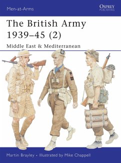 The British Army 1939-45 (2): Middle East & Mediterranean - Brayley, Martin J.