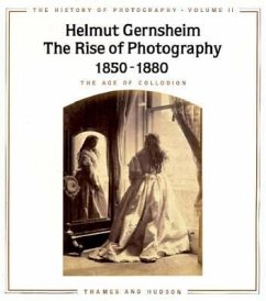 The Rise of Photography 1850-1880: The Age of Collodion - Gernsheim, Helmut