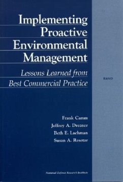 Implementing Proactive Environmental Management - Camm, Frank; Drezner, Jeffrey; Lachman, Beth E; Resetar, Susan A