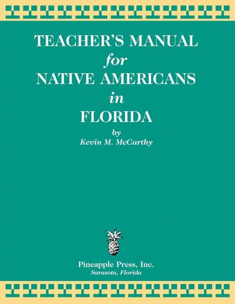 Teachers' Manual for Native Americans in Florida Teachers' Manual for Native Americans in Florida