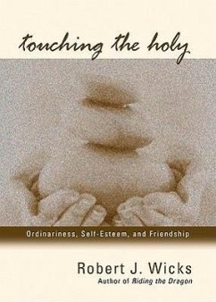 Touching the Holy - Wicks, Robert J