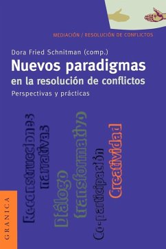 Nuevos Paradigmas en la Resolución de Conflictos - Fried Schnitman, Dora