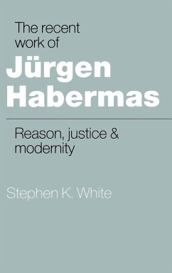 The Recent Work of J Rgen Habermas - White, Stephen K.