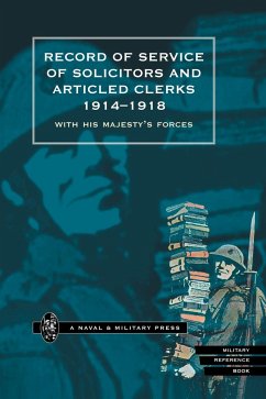 RECORD OF SERVICE OF SOLICITORS AND ARTICLED CLERKS 1914-1918 - His Majesty's Forces