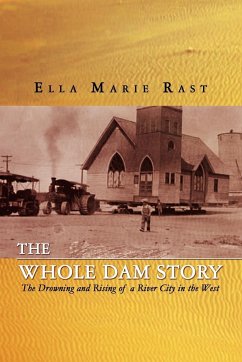 The Whole Dam Story - Rast, Ella Marie