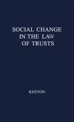 Social Change in the Law of Trusts. - Keeton, George Williams; Unknown; Sheridan, L. A.