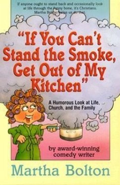 If You Can't Stand the Smoke, Get Out of My Kitchen - Bolton, Martha