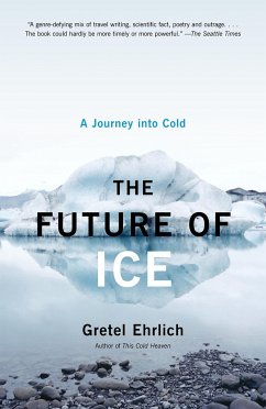 The Future of Ice - Ehrlich, Gretel