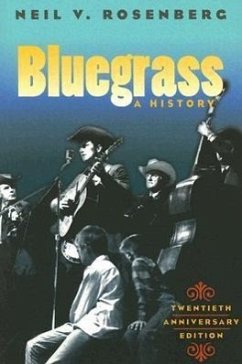 Bluegrass: A History 20th Anniversary Edition - Rosenberg, Neil V.