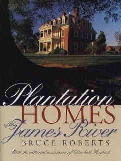 Plantation Homes of the James River - Roberts, Bruce