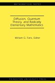 Diffusion, Quantum Theory, and Radically Elementary Mathematics