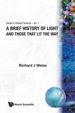 BRIEF HISTORY OF LIGHT & THOSE THAT (V1) - Richard J Weiss