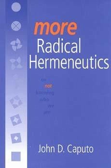 More Radical Hermeneutics - Caputo, John D.