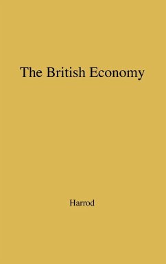 The British Economy. - Harrod, Roy Forbes; Unknown