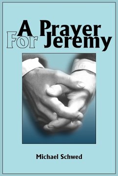 A Prayer For Jeremy - Schwed, Michael J.