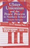 Ulster Unionism and the Peace Process in Northern Ireland
