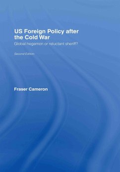 US Foreign Policy After the Cold War - Cameron, Fraser