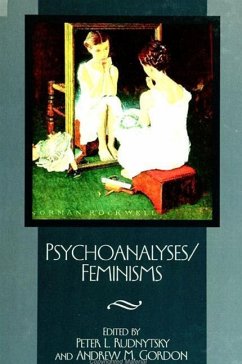 Psychoanalyses / Feminisms - Herausgeber: Rudnytsky, Peter L. Gordon, Andrew M.