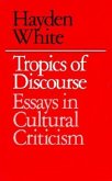 Tropics of Discourse: Essays in Cultural Criticism