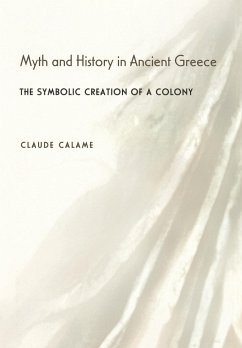 Myth and History in Ancient Greece - Calame, Claude