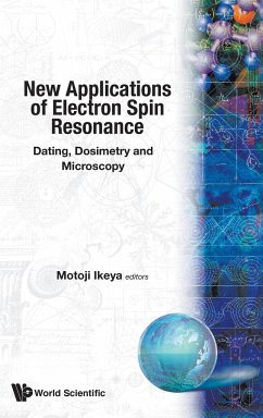 New Applications of Electron Spin Resonance: Dating, Dosimetry and Microscopy - Ikeya, Motoji