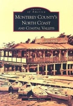 Monterey County's North Coast and Coastal Valleys - Clovis, Margaret