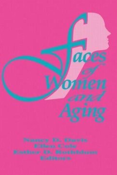Faces of Women and Aging - Cole, Ellen; Rothblum, Esther D; Davis, Nancy C