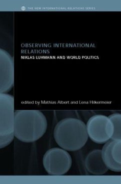 Observing International Relations - Albert, Mathias / Hilkermeier, Lena (eds.)