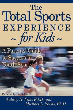 The Total Sports Experience for Kids - Fine, Aubrey H.; Sachs, Michael L.