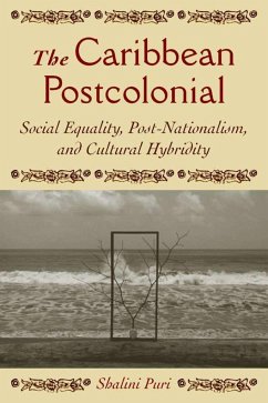 The Caribbean Postcolonial - Puri, Shalini