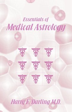 Essentials of Medical Astrology - Darling, Harry F.