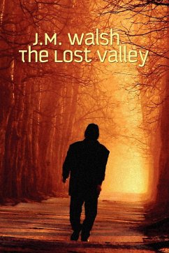 The Lost Valley - Walsh, J. M.