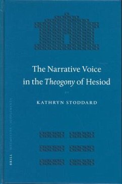 The Narrative Voice in the Theogony of Hesiod - Stoddard, Kathryn B