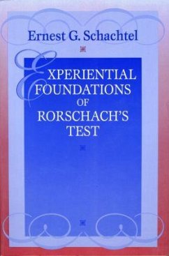Experiential Foundations of Rorschach's Test - Schachtel, Ernest G