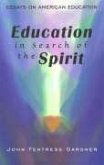 Education in Search of the Spirit: Essays on American Education