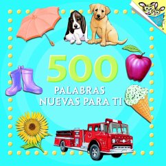 500 Palabras Nuevas Para Ti (500 Words to Grow on Spanish Edition) - Random House
