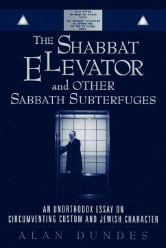 The Shabbat Elevator and other Sabbath Subterfuges - Dundes, Alan