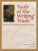 Tools of the Writing Trade: Crafting Thoughtful Paragraphs and Essays