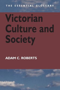 Victorian Culture and Society - Roberts, Adam C.