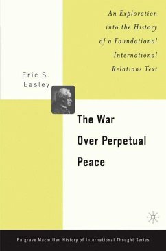 The War Over Perpetual Peace - Easley, E.