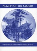 Pilgrim of the Clouds: Poems and Essays from Ming Dynasty China
