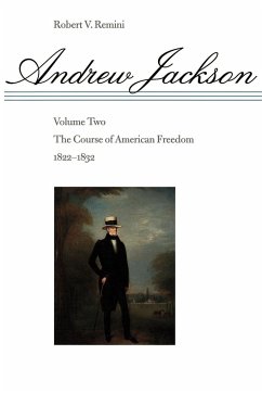 The Course of American Freedom, 1822-1832 - Remini, Robert Vincent